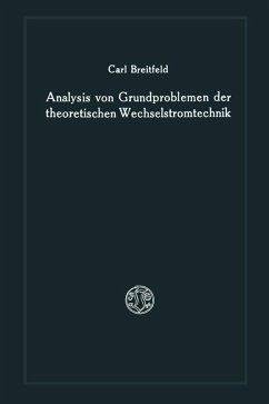 Analysis von Grundproblemen der theoretischen Wechselstromtechnik (eBook, PDF) - Breitfeld, Carl