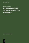 Planning the Administrative Library (eBook, PDF)