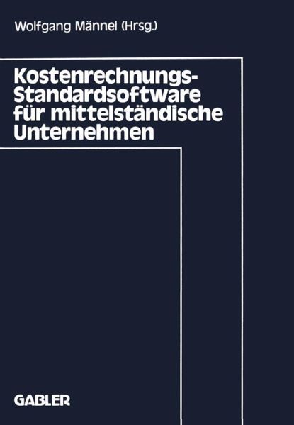 Kostenrechnungs-Standardsoftware für mittelständische Unternehmen (eBook, PDF)