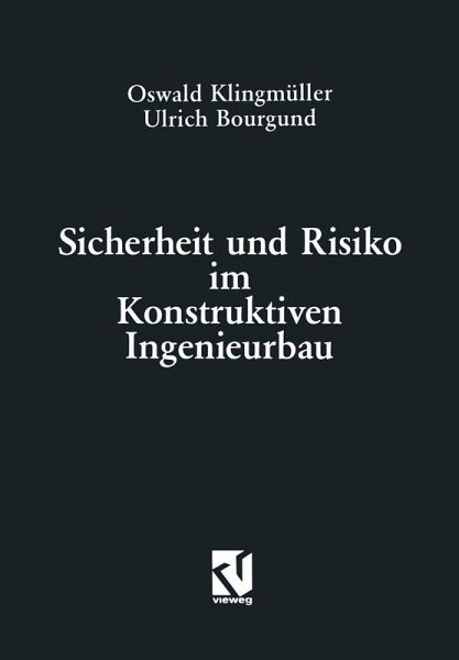 Sicherheit und Risiko im Konstruktiven Ingenieurbau (eBook, PDF) Sicherheit und Risiko im Konstruktiven Ingenieurbau (eBook, PDF)