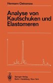 Analyse von Kautschuken und Elastomeren (eBook, PDF)