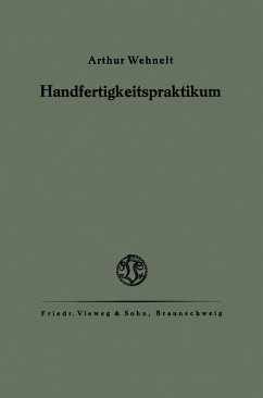 Das Handfertigkeitspraktikum (eBook, PDF) - Wehnelt, Arthur