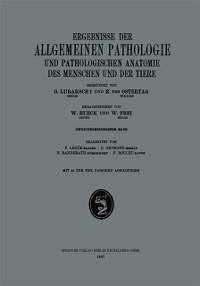 Ergebnisse der Allgemeinen Pathologie und Pathologischen Anatomie des Menschen und der Tiere (eBook, PDF) - Lence, P.; Ortmann, Günther; Randerath, Edmund; Roulet, Frédéric C.