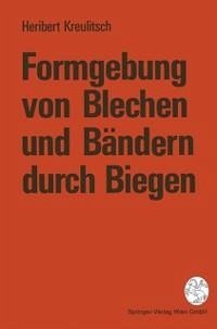 Formgebung von Blechen und Bändern durch Biegen (eBook, PDF) - Kreulitsch, Heribert