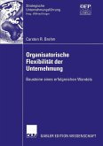 Organisatorische Flexibilität der Unternehmung (eBook, PDF)