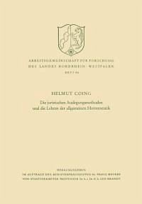 Die juristischen Auslegungsmethoden und die Lehren der allgemeinen Hermeneutik (eBook, PDF) - Coing, Helmut