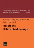 Familien ausländischer Herkunft in Deutschland: Rechtliche Rahmenbedingungen (eBook, PDF)