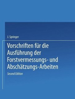 Cover Vorschriften für die Ausführung der Forstvermessungs- und Abschätzungs-Arbeiten (eBook, PDF)