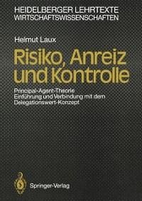Risiko, Anreiz und Kontrolle (eBook, PDF) - Laux, Helmut