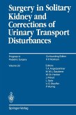 Surgery in Solitary Kidney and Corrections of Urinary Transport Disturbances (eBook, PDF)