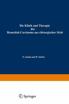 Die Klinik und Therapie des Bronchial-Carcinoms aus chirurgischer Sicht (eBook, PDF) - Linder, Fritz; Schütz, Walter
