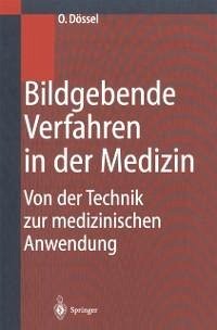 Bildgebende Verfahren in der Medizin (eBook, PDF) - Dössel, Olaf