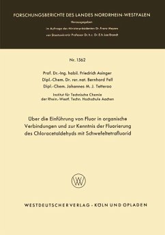 Über die Einführung von Fluor in organische Verbindungen und zur Kenntnis der Fluorierung des Chloracetaldehyds mit Schwefeltetrafluorid (eBook, PDF) - Asinger, Friedrich