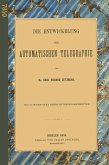 Die Entwickelung der Automatischen Telegraphie (eBook, PDF)