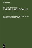 Marrus, Michael Robert: The Nazi Holocaust. Part 5: Public Opinion and Relations to the Jews in Nazi Europe. Volume 1 (eBook, PDF)