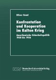 Konfrontation und Kooperation im Kalten Krieg (eBook, PDF)