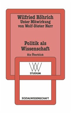 Politik als Wissenschaft (eBook, PDF) - Röhrich, Wilfried