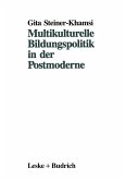 Multikulturelle Bildungspolitik in der Postmoderne (eBook, PDF)