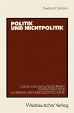 Politik und Nichtpolitik (eBook, PDF)