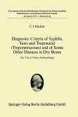 Diagnostic Criteria of Syphilis, Yaws and Treponarid (Treponematoses) and of Some Other Diseases in Dry Bones (eBook, PDF)