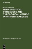 Hermeneutical Procedure and Theological Method in Origen's Exegesis (eBook, PDF)