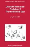 Quantum-Mechanical Prediction of Thermochemical Data (eBook, PDF)