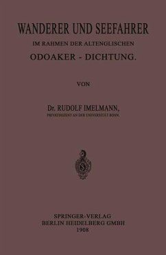 Wanderer und Seefahrer im Rahmen der Altenglischen Odoaker-Dichtung (eBook, PDF) - Imelmann, Rudolf Hans Robert