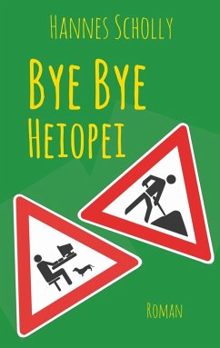 Bye Bye Heiopei (eBook, ePUB) - Scholly, Hannes