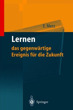 Lernen - das gegenwärtige Ereignis für die Zukunft (eBook, PDF) - Merz, Eberhard