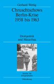 Chruschtschows Berlin-Krise 1958 bis 1963 (eBook, PDF)
