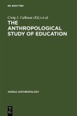 The Anthropological Study of Education (eBook, PDF)