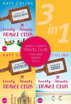 Lonely Hearts Travel Club: Thailand - Indien - Chile (3in1) (eBook, ePUB) - Colins, Katy