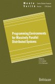 Programming Environments for Massively Parallel Distributed Systems (eBook, PDF)