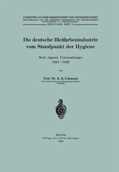 Die deutsche Bleifarbenindustrie vom Standpunkt der Hygiene (eBook, PDF) - Lehmann, K. B.