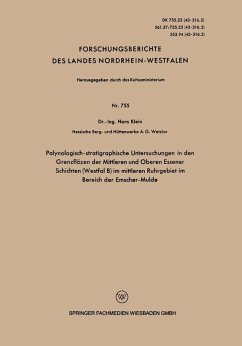 Palynologisch-stratigraphische Untersuchungen in den Grenzflözen der Mittleren und Oberen Essener Schichten (Westfal B) im mittleren Ruhrgebiet im Bereich der Emscher-Mulde (eBook, PDF) Cover Palynologisch-stratigraphische Untersuchungen in den Grenzflözen der Mittleren und Oberen Essener Schichten (Westfal B) im mittleren Ruhrgebiet im Bereich der Emscher-Mulde (eBook, PDF)