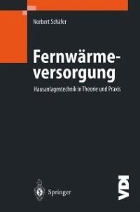 Fernwärmeversorgung (eBook, PDF) - Schäfer, Norbert
