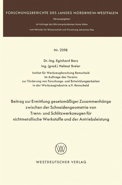 Beitrag zur Ermittlung gesetzmäßiger Zusammenhänge zwischen der Schneidengeometrie von Trenn- und Schlitzwerkzeugen für nichtmetallische Werkstoffe und der Antriebsleistung (eBook, PDF)