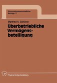 Überbetriebliche Vermögensbeteiligung (eBook, PDF) Überbetriebliche Vermögensbeteiligung (eBook, PDF)