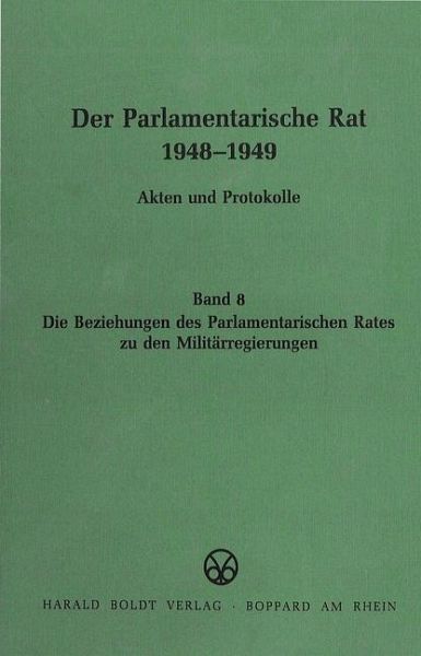 Die Beziehungen des Parlamentarischen Rates zu den Militärregierungen (eBook, PDF)