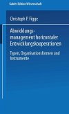 Abwicklungsmanagement horizontaler Entwicklungskooperationen (eBook, PDF)