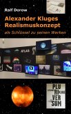 Alexander Kluges Realismuskonzept als Schlüssel zu seinen Werken (eBook, ePUB)