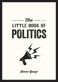 The Little Book of Politics (eBook, ePUB)