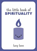 The Little Book of Spirituality (eBook, ePUB)