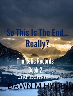 Cover So This Is The End...Really? (The Relics Records, #2) (eBook, ePUB)