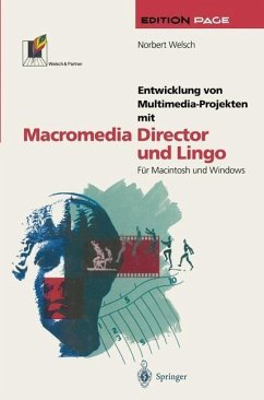 Entwicklung von Multimedia-Projekten mit Macromedia Director und Lingo (eBook, PDF) - Welsch, Norbert