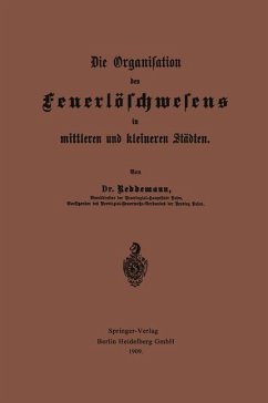 Cover Die Organisation des Feuerlöschwesens in mittleren und kleineren Städten (eBook, PDF)