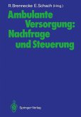 Ambulante Versorgung: Nachfrage und Steuerung (eBook, PDF)