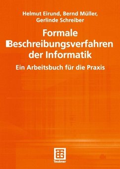 Formale Beschreibungsverfahren der Informatik (eBook, PDF) - Eirund, Helmut; Müller, Bernd; Schreiber, Gerlinde