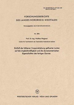 Einfluß der höheren Vorgarndrehung geflyerter Lunten auf die Ungleichmäßigkeit und die dynamometrischen Eigenschaften des fertigen Garnes (eBook, PDF) - Wegener, Walther