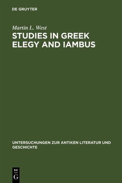 Studies in Greek Elegy and Iambus (eBook, PDF) - West, Martin L.